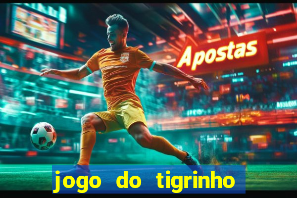 jogo do tigrinho falso para brincar